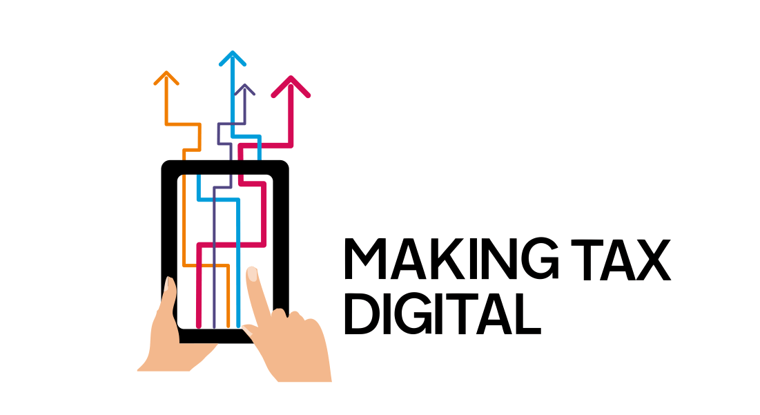 Making Tax Digital – What you need to know.